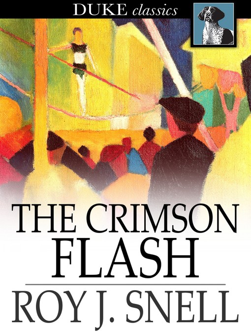 Title details for The Crimson Flash by Roy J. Snell - Available
